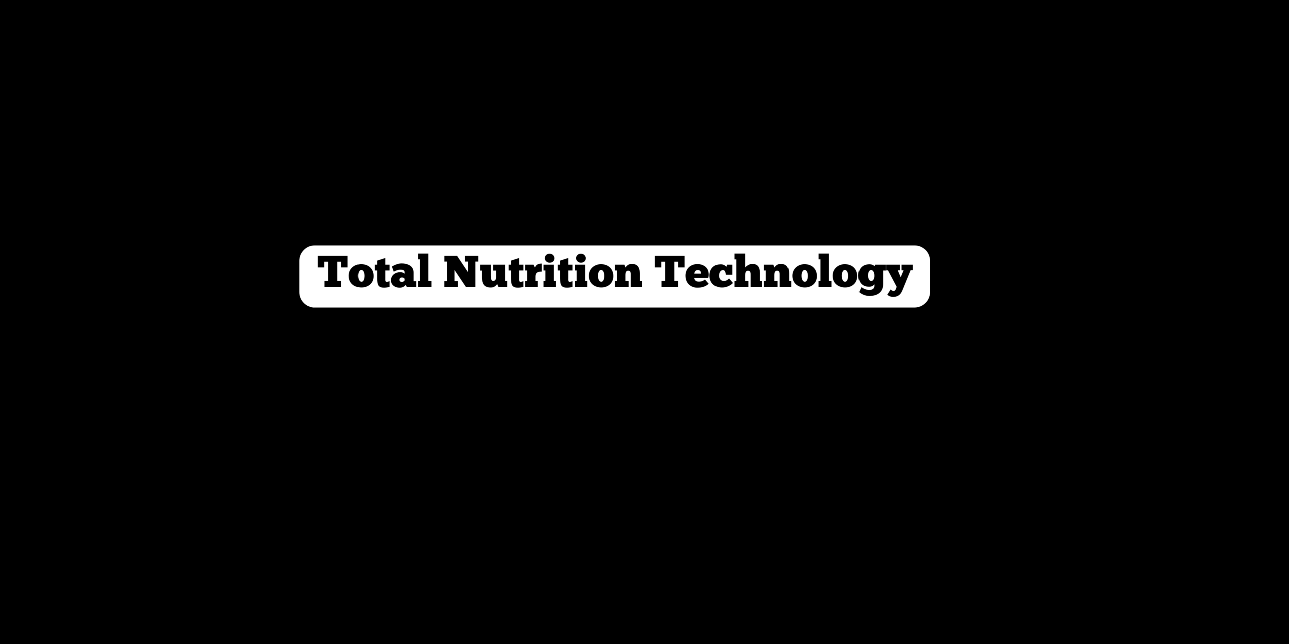 Total Nutrition Technology