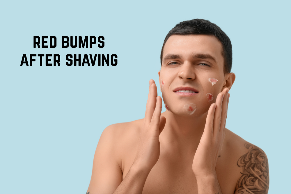 red bumps after shaving